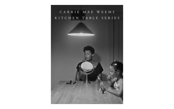 Carrie Mae Weems' Kitchen Table Series photo-book.